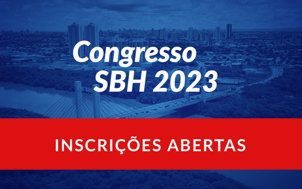 INSCRIÇÕES ABERTAS: Congresso SBH 2023 - Sociedade Brasileira De ...